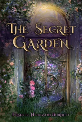 The Secret Garden (Illustrated): The 1911 Classic Edition with Original Illustrations Paperback  May 22, 2023